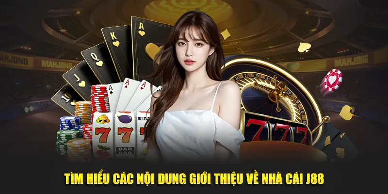 Tìm hiểu các nội dung giới thiệu về nhà cái J88 Tìm hiểu các nội dung giới thiệu về nhà cái J88
